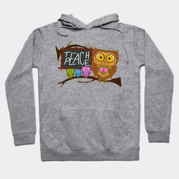 Owl Teach Peace Hoodie by TonyaRoach143